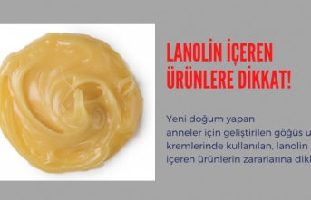 Lanolin içeren ürünlere dikkat!